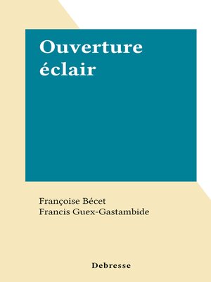 cover image of Ouverture éclair